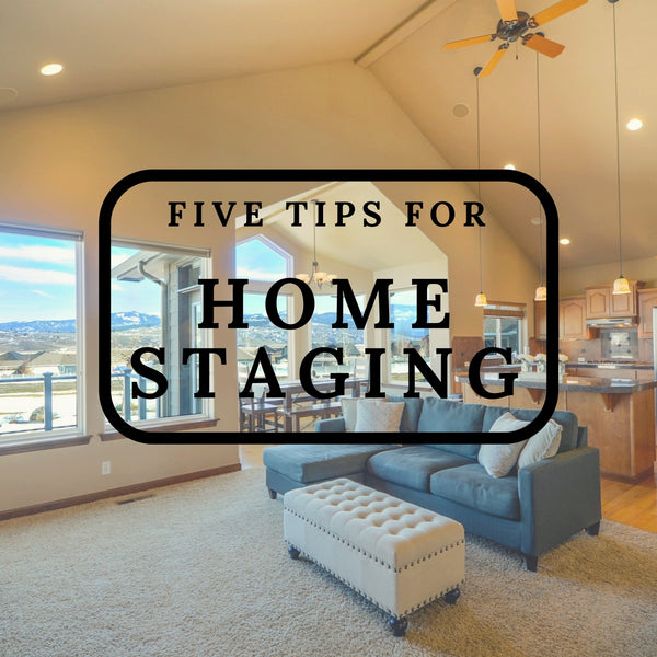 Five Tips for Home Stagings